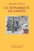 LA MONARQUIA DE ESPAA de ARTOLA, MIGUEL 