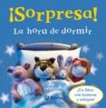 SORPRESA! LA HORA DE DORMIR di VV.AA. 