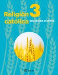 RELIGIN CATLICA 3 PRIMARIA 2019 (EXTREMADURA Y ANDALUCA) di VV.AA. 