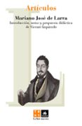 ARTICULOS de LARRA, MARIANO JOSE DE 