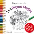 PINTA Y ESCRIBE LOS REYES MAGOS de CANYELLES, ANNA 
