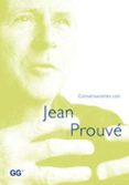 CONVERSACIONES CON JEAN PROUVE di VV.AA. 