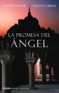 LA PROMESA DEL ANGEL (PRIX DES MAISONS DE LA PRESSE 2004) de LENOIR, FREDERIC  CABESOS, VIOLETTE 