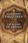 LA MANO DE FATIMA (ED. LIMITADA) de FALCONES, ILDEFONSO 