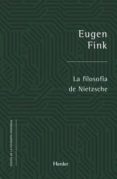 LA FILOSOFIA DE NIETZSCHE di FINK, EUGEN 
