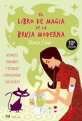 EL LIBRO DE MAGIA DE LA BRUJA MODERNA: HECHIZOS, CONJUROS Y RITUA LES PARA LOGRAR TUS DESEOS de OSUNA, MONTSE 