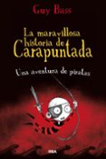 LA MARAVILLOSA HISTORIA DE CARAPUNTADA 2 di BASS, GUY 