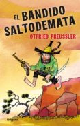 EL BANDIDO SALTODEMATA di PREUSSLER, OTFRIED 