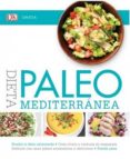 DIETA PALEO MEDITERRANEA di VV.AA. 