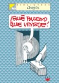 QUE BUENO QUE VINISTE! de CORTES, JOSE LUIS 
