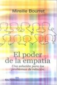 EL PODER DE LA EMPATIA: UNA SOLUCION A LOS PROBLEMAS DE RELACION di BOURRET, MIREILLE 