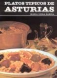 PLATOS TIPICOS DE ASTURIAS de GARCIA SANCHEZ, MARIA LUISA 