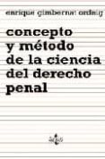 CONCEPTO Y METODO DE LA CIENCIA DEL DERECHO PENAL de GIMBERNAT ORDEIG, ENRIQUE 
