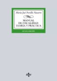 MANUAL DE FISCALIDAD: TEORIA Y PRACTICA (8 ED.) de PORTILLO NAVARRO, MARIA JOSE 
