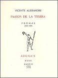 PASION DE LA TIERRA de ALEIXANDRE, VICENTE 