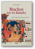 MUCHOS SON LOS LLAMADOS: SOBRE LA GRANDEZA DEL SACERDOCIO de HAHN, SCOTT 
