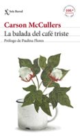 LA BALADA DEL CAFE TRISTE de MCCULLERS, CARSON 