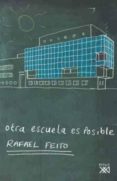 OTRA ESCUELA ES POSIBLE di FEITO, RAFAEL 