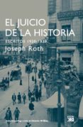EL JUICIO DE LA HISTORIA: ESCRITOS 1920-1939 de ROTH, PHILIP 