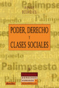 PODER, DERECHO Y CLASES SOCIALES de BOURDIEU, PIERRE 