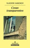 COSAS TRANSPARENTES de NABOKOV, VLADIMIR 