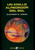 UN ANILLO ALREDEDOR DEL SOL de SIMAK, CLIFFORD D. 