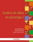 ANALISIS DE DATOS EN PSICOLOGIA I de BOTELLA AUSINA, JUAN SUERO SUE, MANUEL XIMENEZ GOMEZ, MARIA CARMEN 