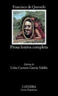 PROSA FESTIVA COMPLETA de QUEVEDO, FRANCISCO DE 