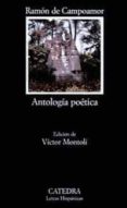ANTOLOGIA POETICA de CAMPOAMOR, RAMON DE 