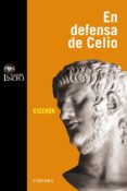 EN DEFENSA DE CELIO de CICERON, MARCO TULIO 