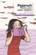 PAJARULI: POEMAS PARA SEGUIR ANDANDO de PLAZA, JOSE MARIA 