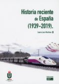 HISTORIA RECIENTE DE ESPAA (1939-2019) de LARA MARTINEZ, LAURA 