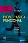 BIOMECANICA FUNCIONAL: CABEZA, TRONCO, EXTREMIDADES di DUFOUR, M.  PILLU, M. 