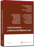 CRISIS ECONOMICA Y REFORMA DEL REGIMEN LOCAL de COSCULLUELA MONTANER, LUIS 