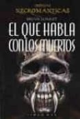 EL QUE HABLA CON LOS MUERTOS de LUMLEY, BRIAN 