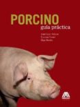 PORCINO: GUIA PRACTICA de ILLESCAS, JOSE LUIS FERRER, SUSANA BACHO, OLGA 