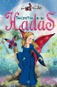 SECRETOS DE LAS HADAS de RAMIREZ ZARZUELA, ALEJANDRA  JRGENSEN, CHRISTER 