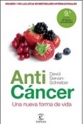 ANTICANCER: UNA NUEVA FORMA DE VIDA de SERVAN-SCHREIBER, DAVID 