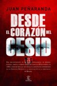 DESDE EL CORAZON DEL CESID di PEARANDA, JUAN MARIA 