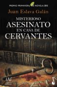 MISTERIOSO ASESINATO EN CASA DE CERVANTES de ESLAVA GALAN, JUAN 