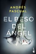 EL BESO DEL ANGEL de PASCUAL, ANDRES 