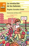 LA REVOLUCION DE LOS BALONES de GONZALEZ-SINDE, ANGELES 
