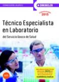 TCNICO ESPECIALISTA EN LABORATORIO DE OSAKIDETZA-SERVICIO VASCO DE SALUD. TEMARIO GENERAL VOLUMEN 2 di VV.AA. 