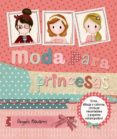 (PE) MODA PARA PRINCESAS de NAVARRO I SIMON, ANGELS 