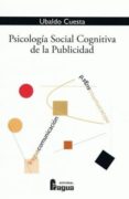 PSICOLOGIA SOCIAL COGNITIVA DE LA PUBLICIDAD de CUESTA, UBALDO 