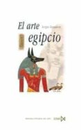 EL ARTE EGIPCIO de DONADONI, SERGIO 