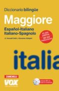 DICCIONARIO MAGGIORE ESPAOL-ITALIANO / ITALIANO-SPAGNOLO di VV.AA. 