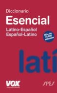 DICCIONARIO ESENCIAL LATINO-ESPAOL / ESPAOL-LATINO di VV.AA. 