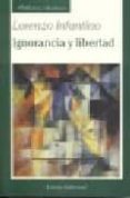 IGNORANCIA Y LIBERTAD de INFANTINO, LORENZO 