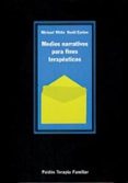 MEDIOS NARRATIVOS PARA FINES TERAPEUTICOS de EPSTON, DAVID  WHITE, MICHAEL 